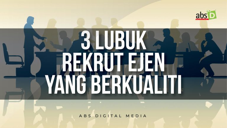 3 Lubuk Rekrut Ejen Yang Berkualiti