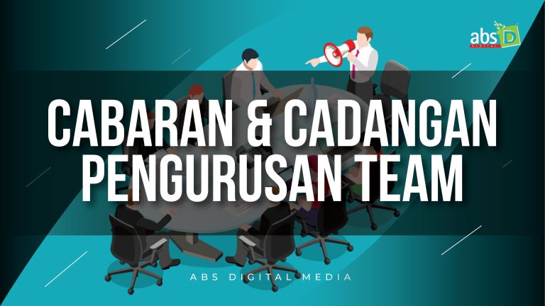 Cabaran & Cadangan Pengurusan Team
