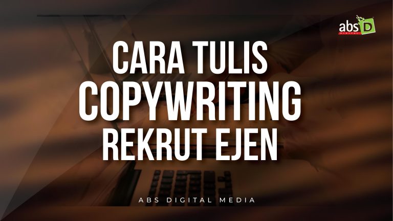 Cara Tulis Copywriting Rekrut Ejen
