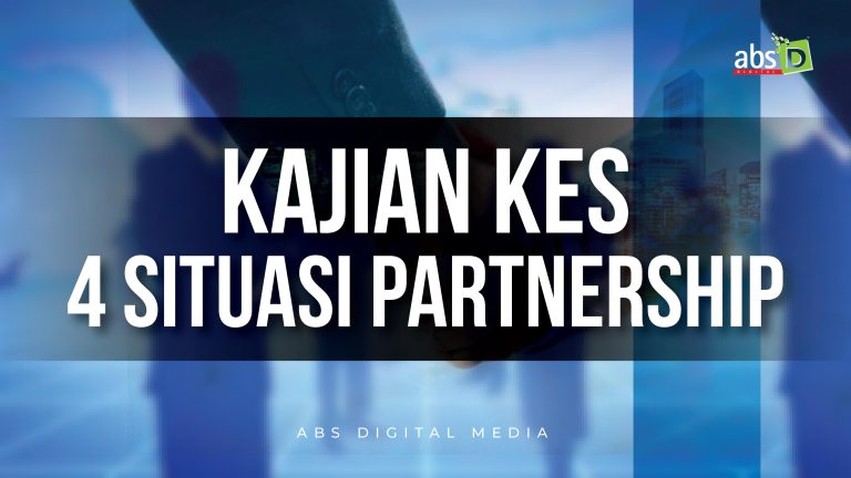 Kajian Kes – 4 Situasi Partnership