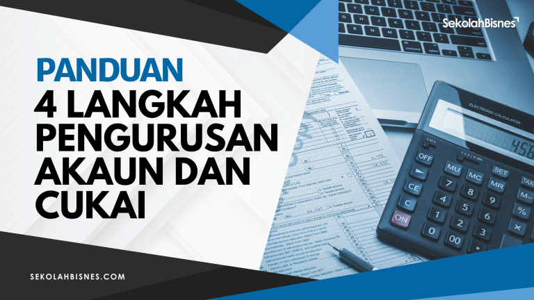 4 Langkah Pengurusan Akaun & Cukai