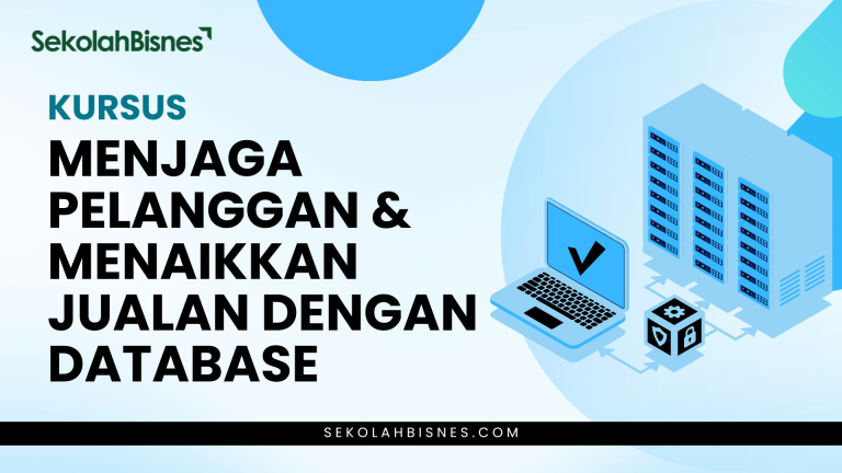 Panduan Menjaga Pelanggan & Menaikkan Jualan Dengan Database