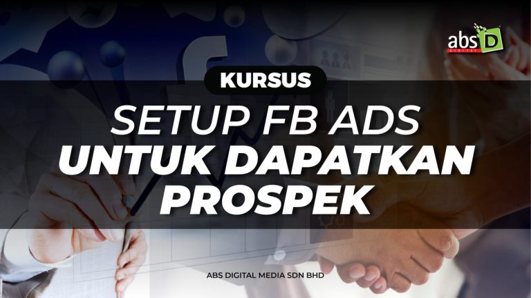 Panduan Setup FB Ads Untuk Dapatkan Prospek