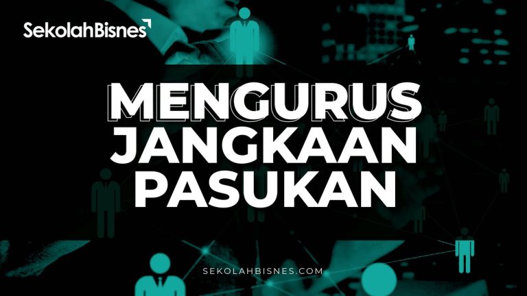 Panduan Mengurus Jangkaan Pasukan