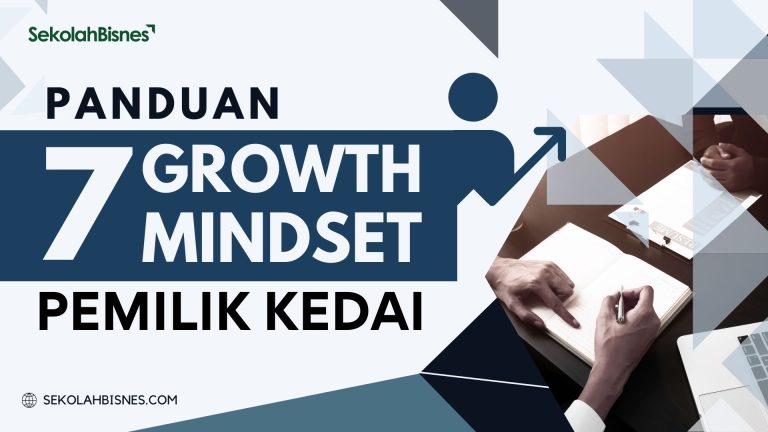 Panduan 7 Growth Mindset Pemilik Kedai