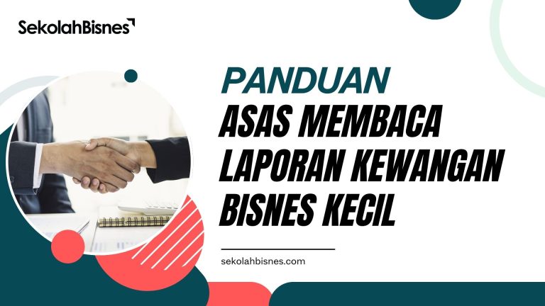 Panduan Asas Membaca Laporan Kewangan Bisnes Kecil