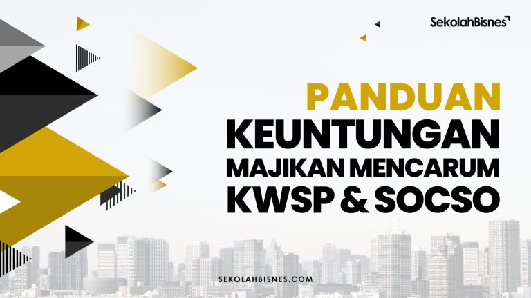 Kelebihan Majikan Mencarum KWSP & SOCSO