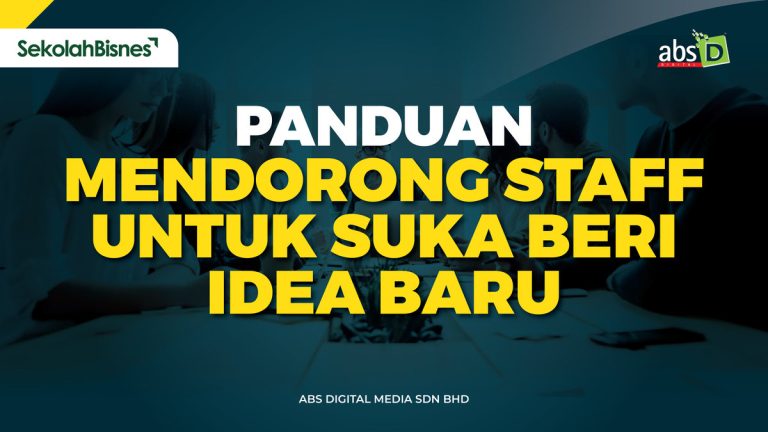 Panduan Mendorong Staff Untuk Suka Beri Idea Baru