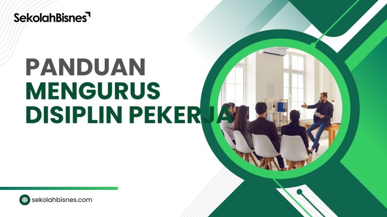 Panduan Mengurus Disiplin Pekerja