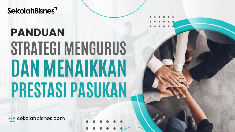Strategi Mengurus Dan Menaikkan Prestasi Pasukan​