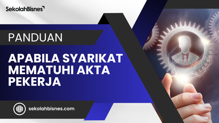 Kelebihan Apabila Syarikat Mematuhi Akta Pekerja